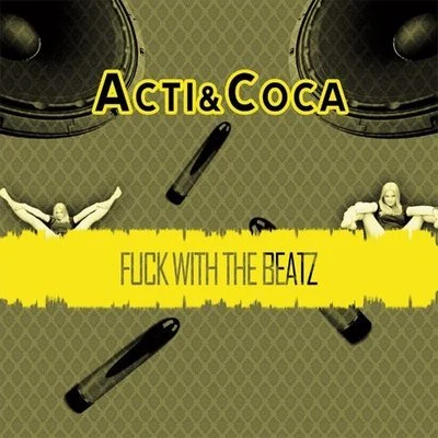 Fuck with the Beatz 專輯 Acti