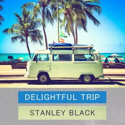 Delightful Trip 专辑 Stanley Black