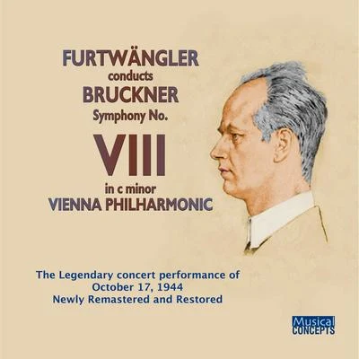 Furtwängler Conducts Bruckner Symphony no 8 專輯 Vienna Philharmonic Orchestra/Dmitri Mitropoulos