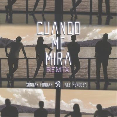 Cuando Me Mira (Remix) 专辑 Ale Mendoza