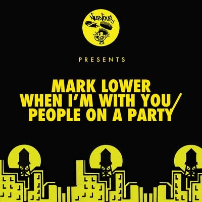 When I'm With You People On A Party 專輯 Mark Lower