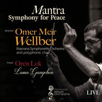 Mantra Symphony for Peace (Live) 專輯 Omer Meir Wellber/Philippe Cohen Solal