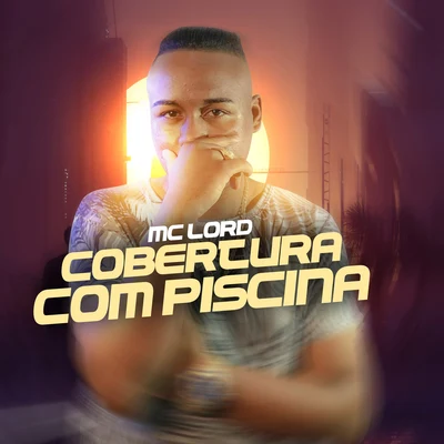 Cobertura Com Piscina 專輯 Mc Lord/MC W1