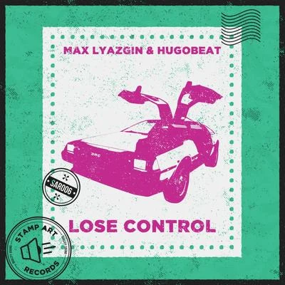 Lose Control 專輯 Max Lyazgin/THE FROST/Ivan Starzev/Domestic Technology/DJ Kefir