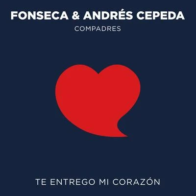 Te Entrego Mi Corazón 專輯 Andrés Cepeda