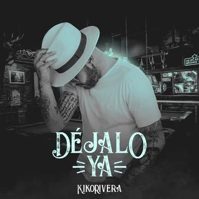 Déjalo ya 專輯 Kiko Rivera