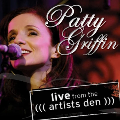 Patty Griffin: Live from the Artists Den 專輯 Patty Griffin/Glen Hansard/Michael McDonald/Grace Potter/Jeff Tweedy