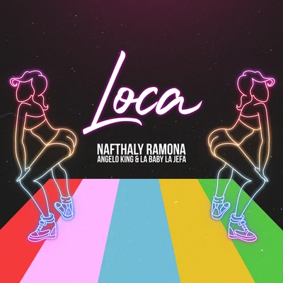 Loca 專輯 Nafthaly Ramona