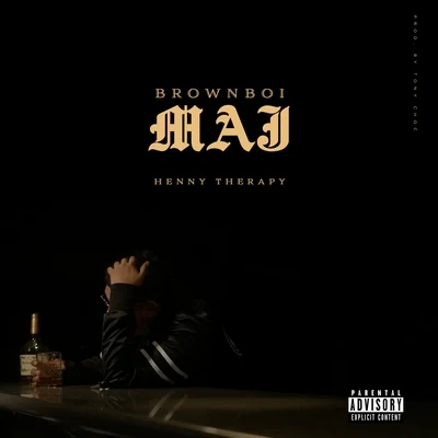 Henny Therapy (Hennessy) 专辑 Brownboi Maj/Drei Ros