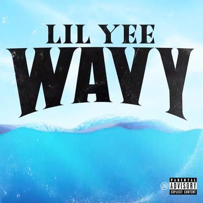 Wavy 專輯 Lil Yee