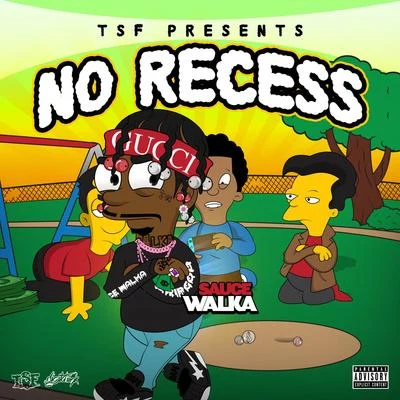 No Recess 專輯 Sauce Walka