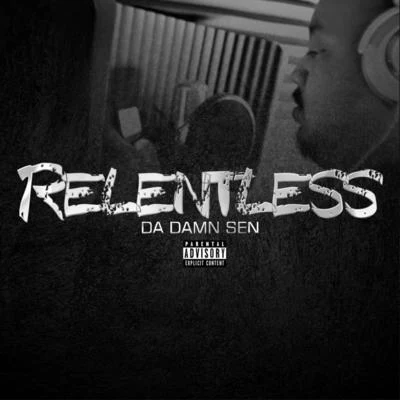 Relentless 專輯 GramPaw/Mangno Yo/Emergen-C/Da Damn Sen