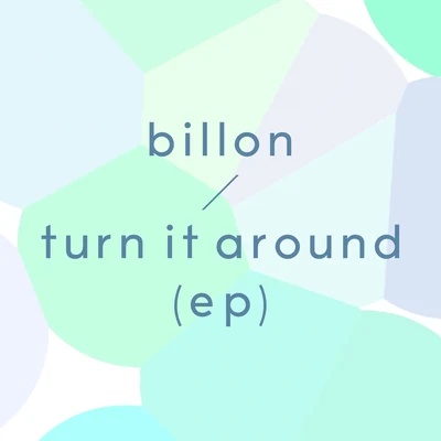 Turn It Around 專輯 Billon