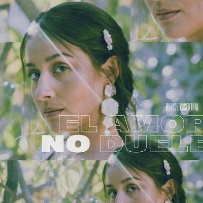 El Amor No Duele 专辑 Denise Rosenthal