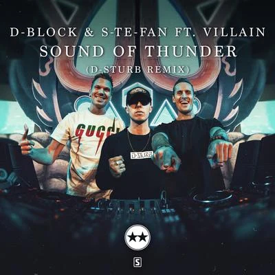 Sound Of Thunder (D-Sturb Remix) 專輯 D-Block & S-te-fan