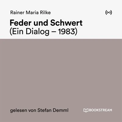 Rainer Maria Rilke Feder und Schwert