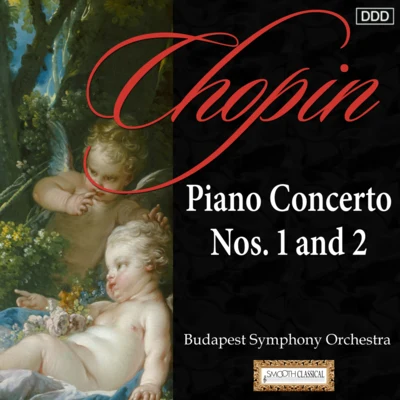 Budapest Symphony Orchestra Chopin: Piano Concertos Nos. 1 and 2