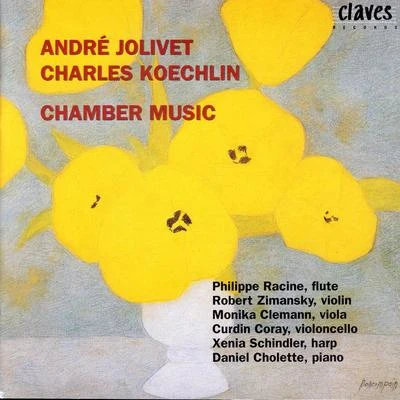 Jolivet & Koechlin: Chamber Music 專輯 André Jolivet/Charles Koechlin/Philippe Racine/Daniel Cholette