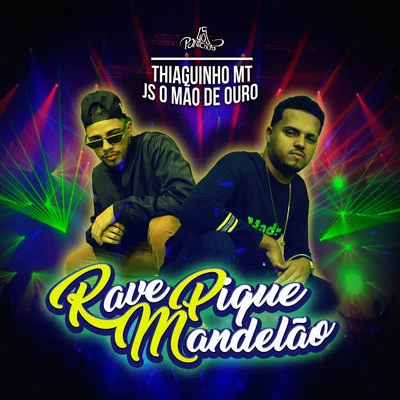 Thiaguinho MT Rave Pique Mandelão