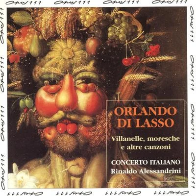 Orlando di Lasso: Villanelle, moresche e altre canzoni 專輯 Concerto Italiano/Antonio Vivaldi/Rinaldo Alessandrini