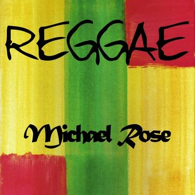 Michael Rose Reggae Michael Rose