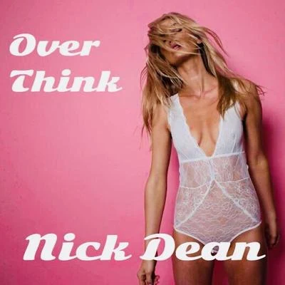 Over Think 專輯 Nick Dean/N.O.R.E./Emilio Rojas