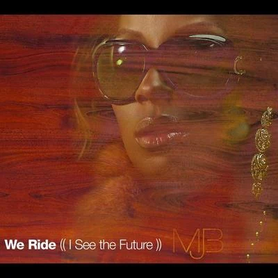 Mary J. BligePatti LaBelle We Ride (I See The Future)