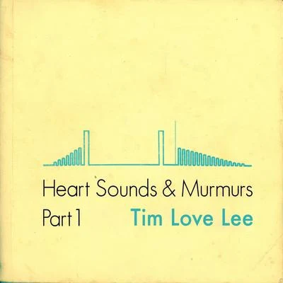 Heart Sounds and Murmurs Part 1 專輯 Tim Love Lee