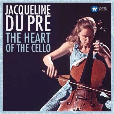 The Heart of the Cello 专辑 Jacqueline Du Pre/Ronald Kinloch Anderson/Roy Jesson