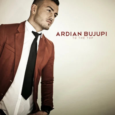 To the Top (Deluxe Edition) 专辑 Ardian Bujupi/Xhensila