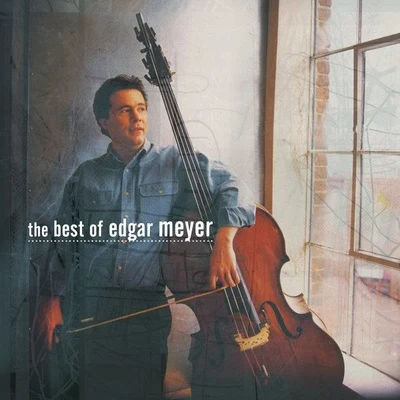 The Best of Edgar Meyer 專輯 Edgar Meyer/Béla Fleck