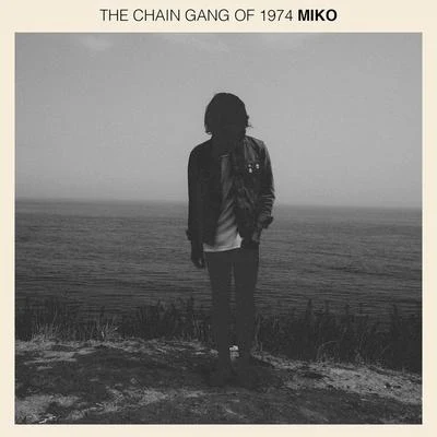 Miko - Single 專輯 The Chain Gang of 1974