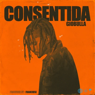 Consentida 专辑 GioBulla