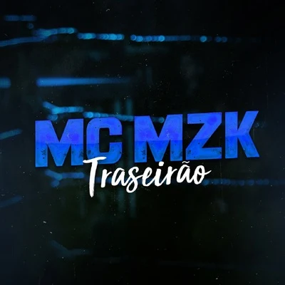 Traseirão 專輯 Mc Mzk/MC Fioti