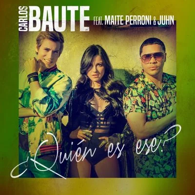 ¿ Quién es ese? (feat. Maite Perroni & Juhn) 專輯 Carlos Baute