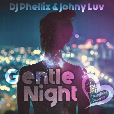 Johny Luv Gentle Night