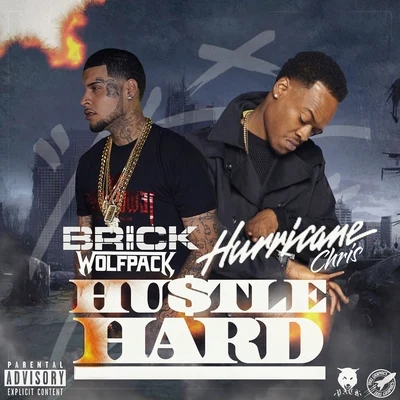 Hustle Hard (feat. Hurricane Chris) 專輯 Brick Wolfpack