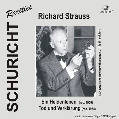 STRAUSS, R.: Heldenleben (Ein)Tod und Verklärung (Stuttgart Radio Symphony, Schuricht) (1954, 1959) 專輯 Carl Schuricht/Nathan Milstein/Unknown Artist/Jean Martinon/Orchestre National de lORTF