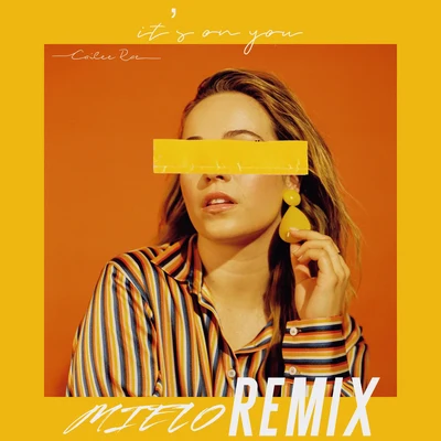 It&#x27;s on You (Mielo Remix) 专辑 Mielo/Cailee Rae