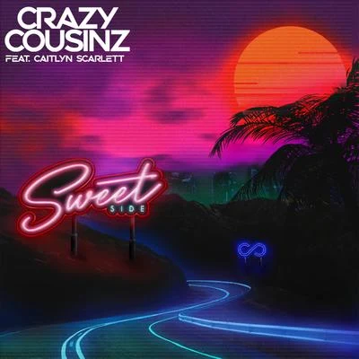 Crazy Cousinz Sweet Side (feat. Caitlyn Scarlett)