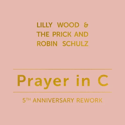 Prayer in C (5th Anniversary Rework) 專輯 Lilly Wood & The Prick