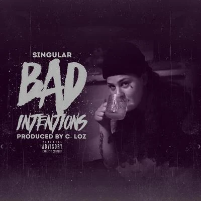 Bad Intentions 專輯 Singular/SIYA