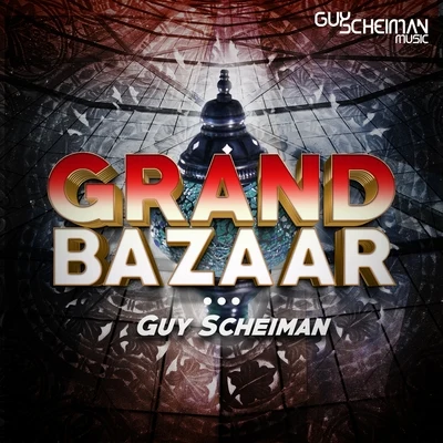 Grand Bazaar 專輯 Guy Scheiman