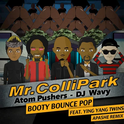 Booty Bounce Pop (Apashe Remix) 专辑 Mr. Collipark/Da Muzicianz