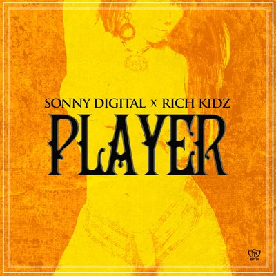 Player (feat. Rich Kidz) 專輯 Sonny Digital/Mathaius Young