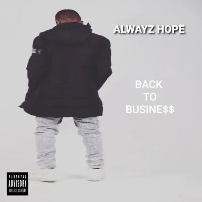 Back to Business 專輯 Alwayz Hope