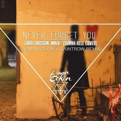 Never Forget You (Sonna Rele Cover) (Arman Cekin & SaintRow Remix) 專輯 Arman Cekin