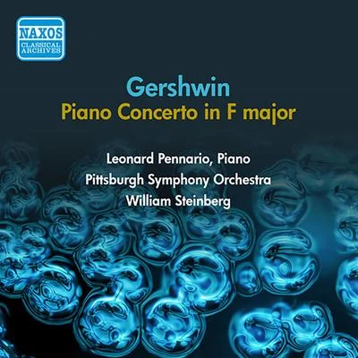 GERSHWIN, G.: Piano Concerto in F Major (Pennario, Steinberg) (1954) 专辑 Leonard Pennario/Hollywood Bowl Symphony Orchestra/Alfred Newman