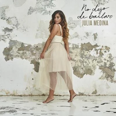 No Dejo De Bailar 专辑 Julia Medina