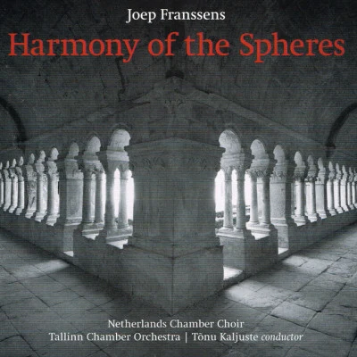 Franssens: Harmony of the Spheres 專輯 Ed Spanjaard/Concertgebouw Chamber Orchestra/Netherlands Chamber Choir/Carel Kraayenhof/Mokum Zingt